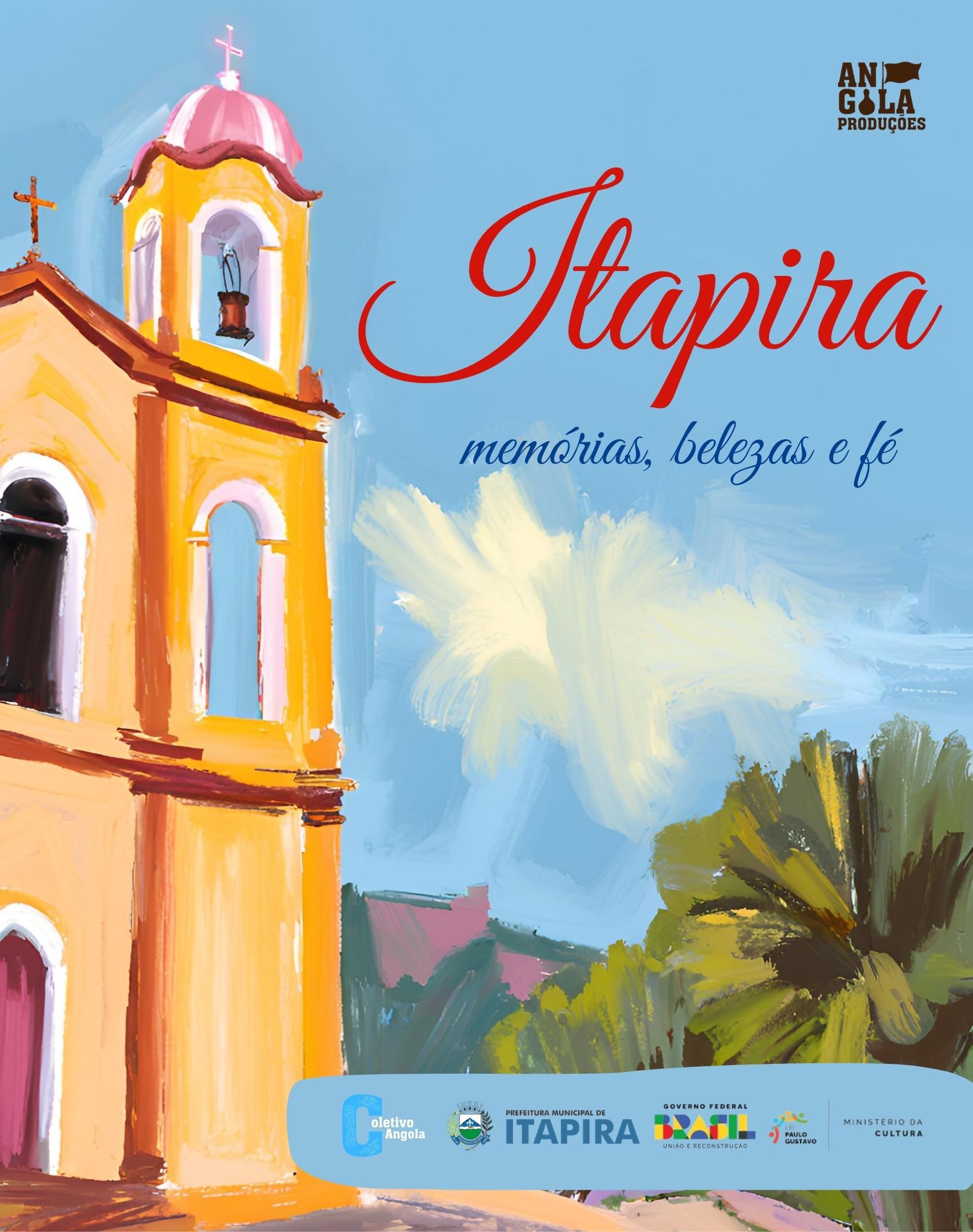 Itapira - Memórias, Belezas e Fé